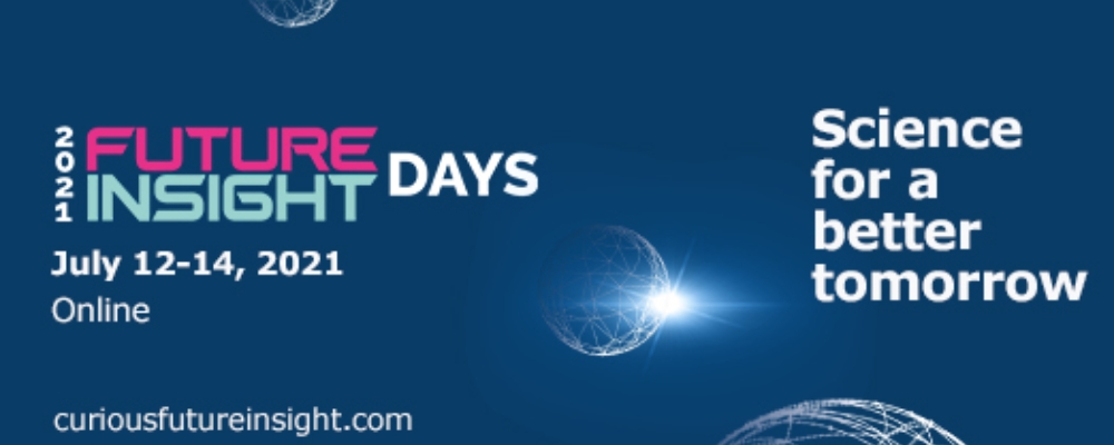 2021 Future Insight Days – United by science for a better tomorrow
